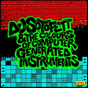 DJ Sotofett & the colours of computer generated instruments
